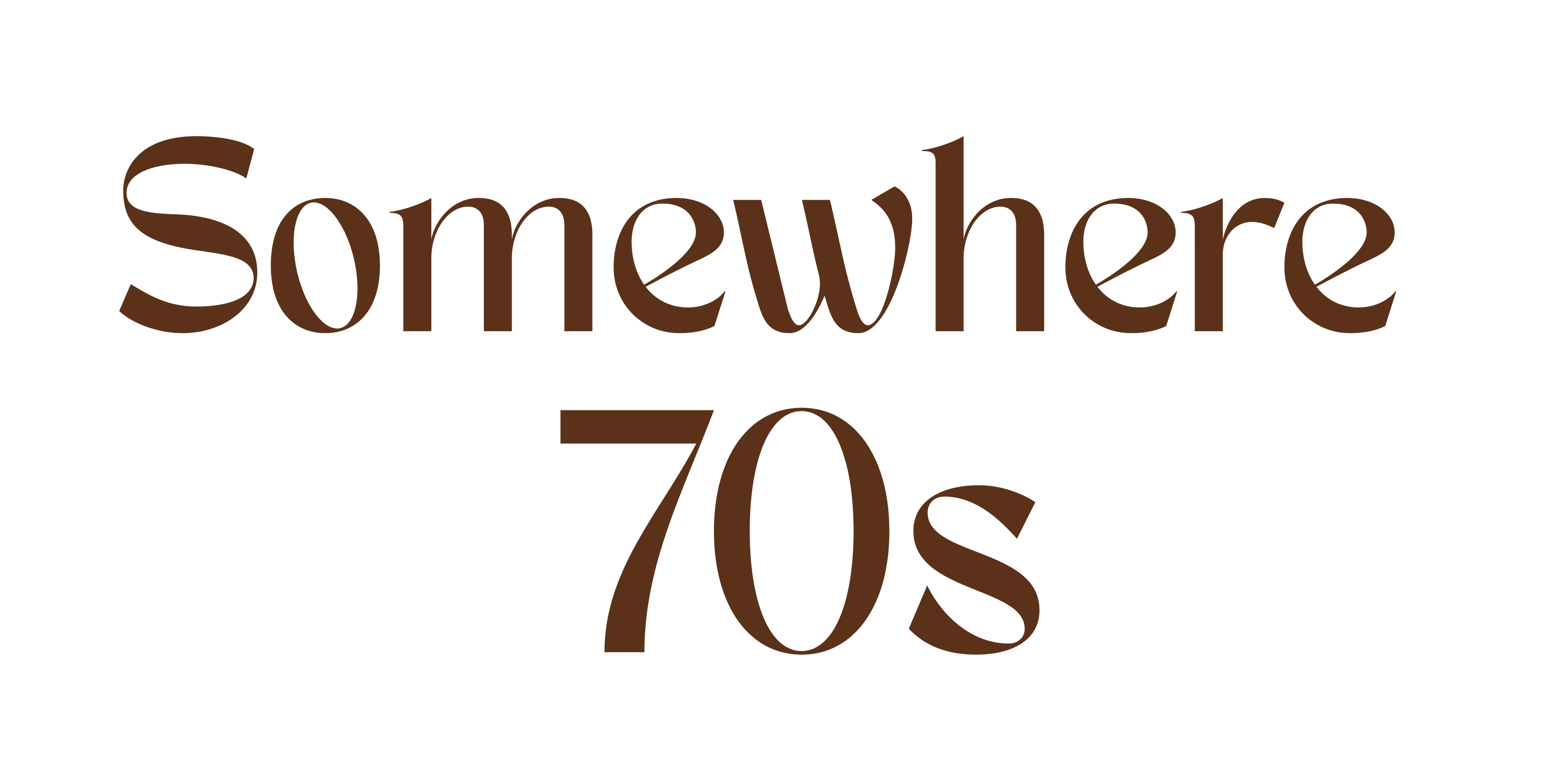Somewhere 70s
